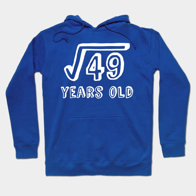 Square Root of 49 Years Old (7th birthday) Hoodie by Elvdant